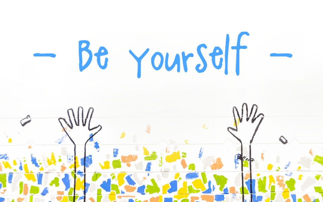 Be Yourself