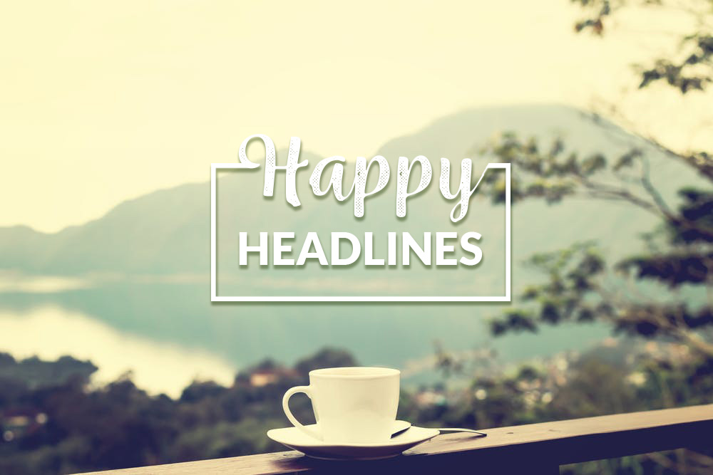 Happy Headlines – October 2019