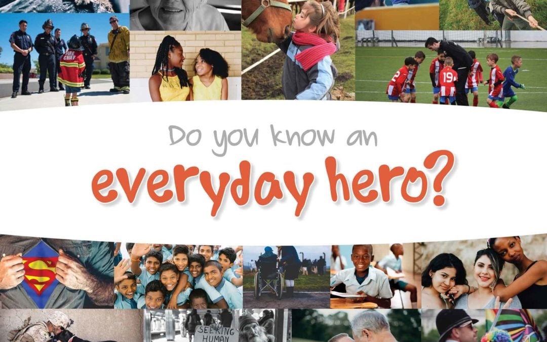 Do You Know An Everyday Hero?