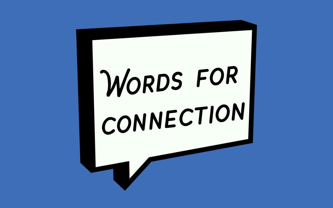 The Power of Words and Human Connection