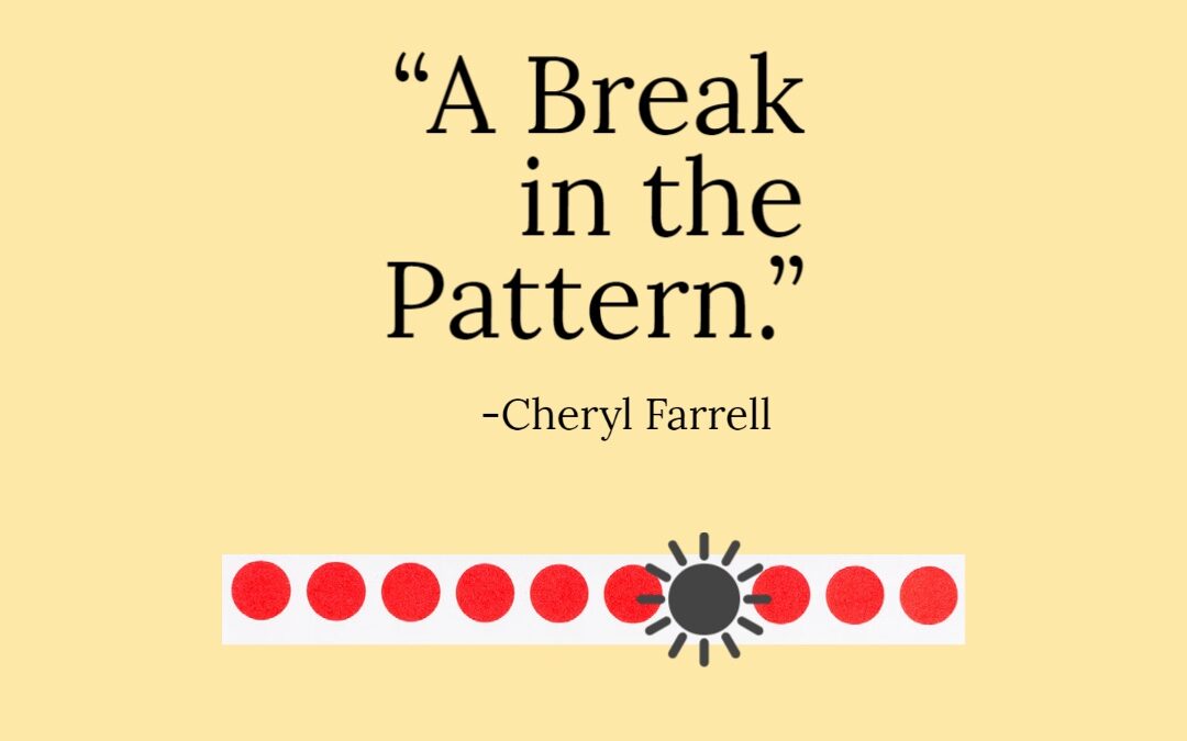 A Break In The Pattern